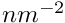 $nm^{-2}$