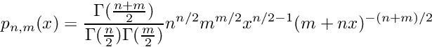 \[ p_{n,m}(x) = \frac{\Gamma(\frac{n+m}{2})}{\Gamma(\frac{n}{2}) \Gamma(\frac{m}{2})} n^{n/2} m^{m/2} x^{n/2 -1} (m+nx)^{-(n+m)/2} \]