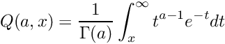 \[ Q(a, x) = \frac{ 1} {\Gamma(a) } \int_{x}^{\infty} t^{a-1} e^{-t} dt \]